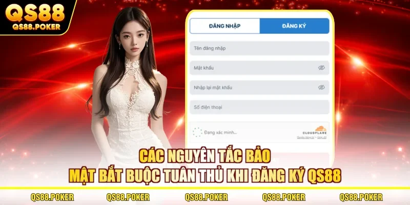 Các nguyên tắc bảo mật bắt buộc tuân thủ khi đăng ký QS88 
